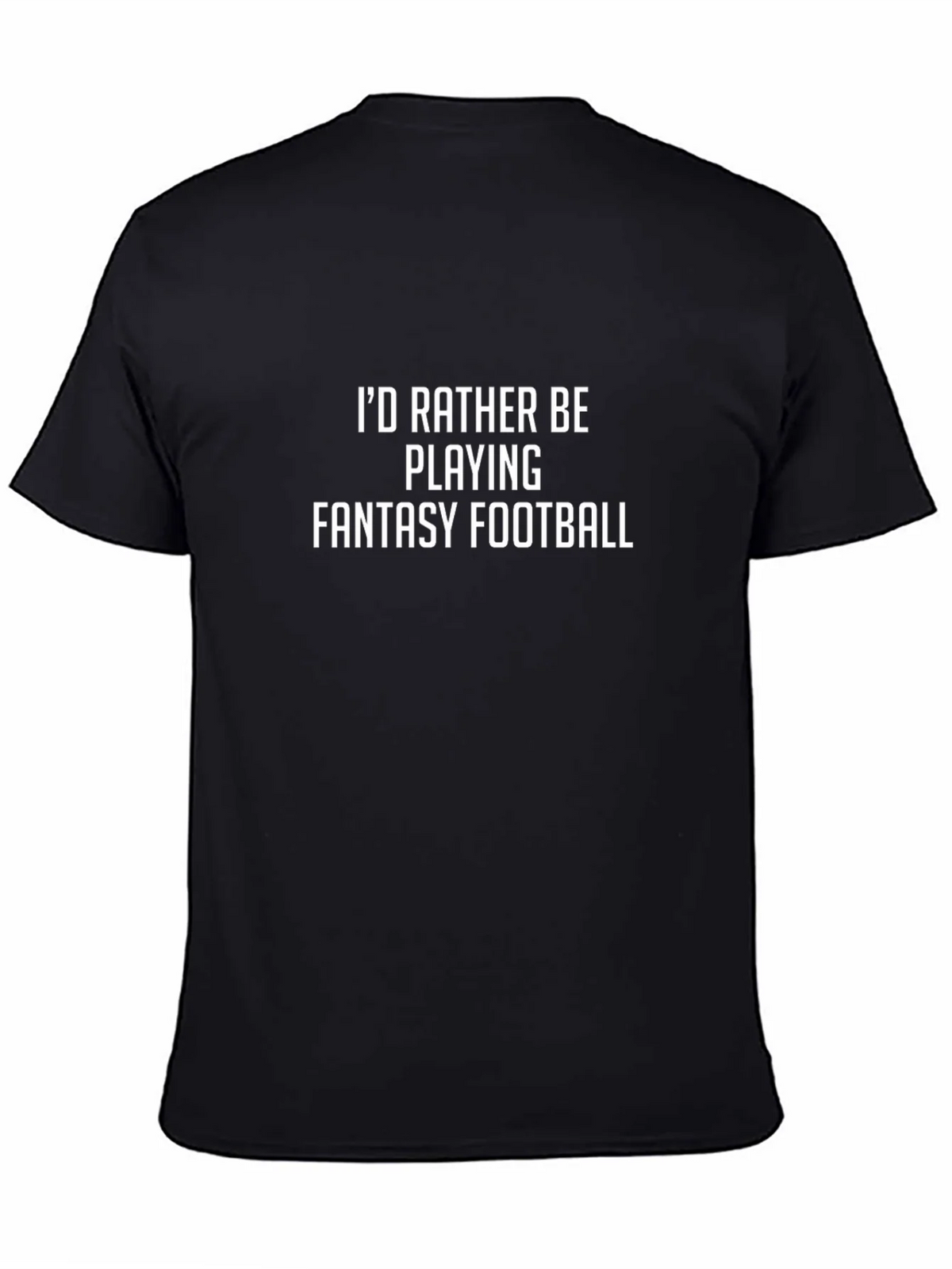 Fantasy Football T-Shirt - Id Rather Be Playing product image 1