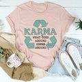 Karma What Goes Around Comes Tee product image 1