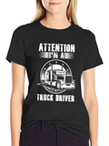Attention Im A Truck Driver T-Shirt product image 1