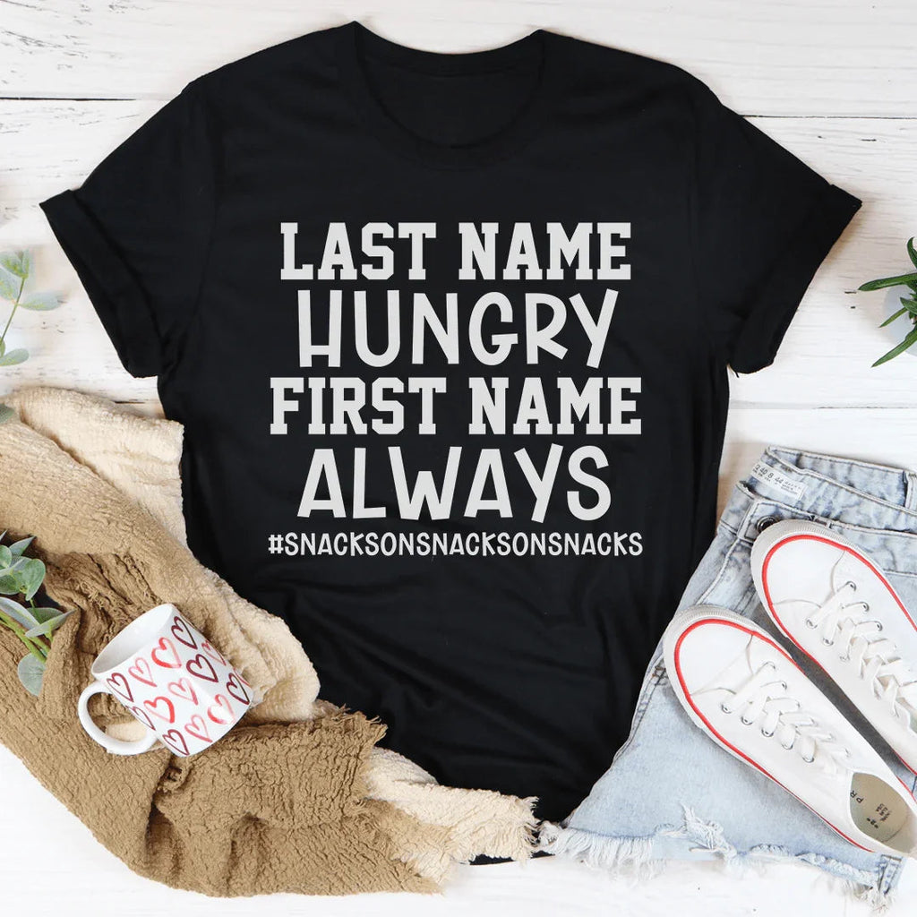 Last Name Hungry First Always Tee product image 1