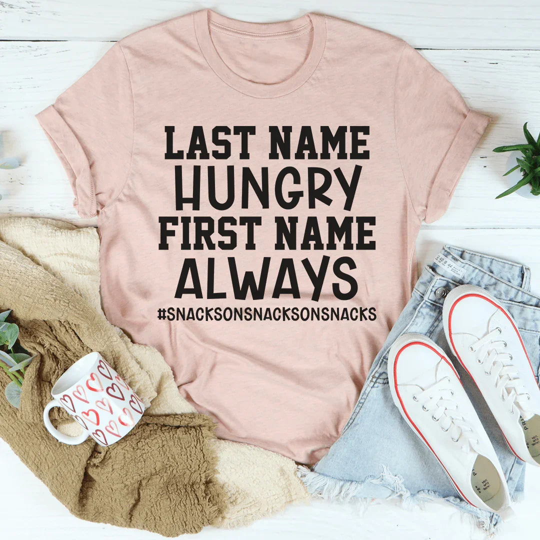 Last Name Hungry First Always Tee product image 4