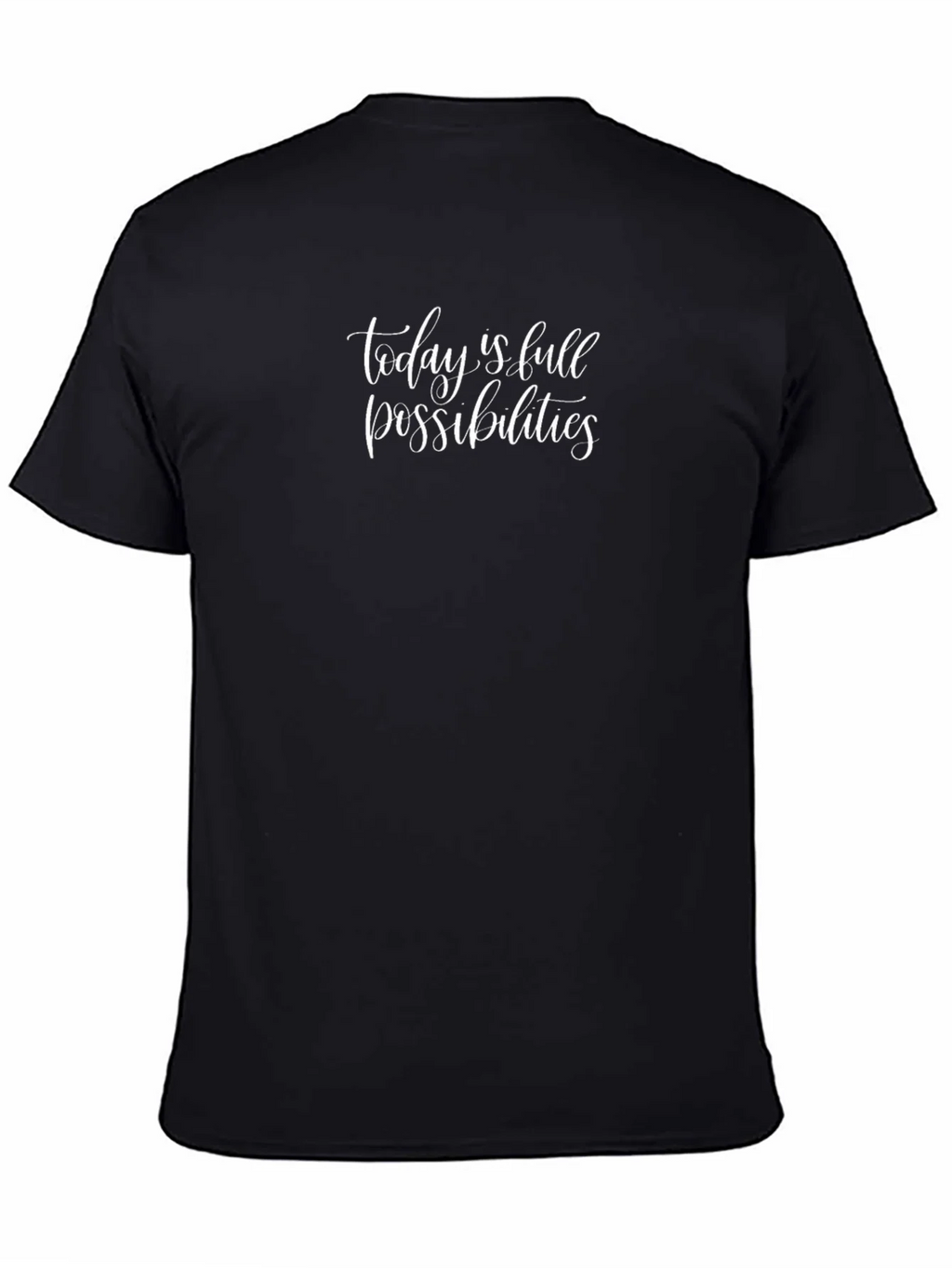 Inspirational Quote T-Shirt - Today is Full of Possibilities product image 2