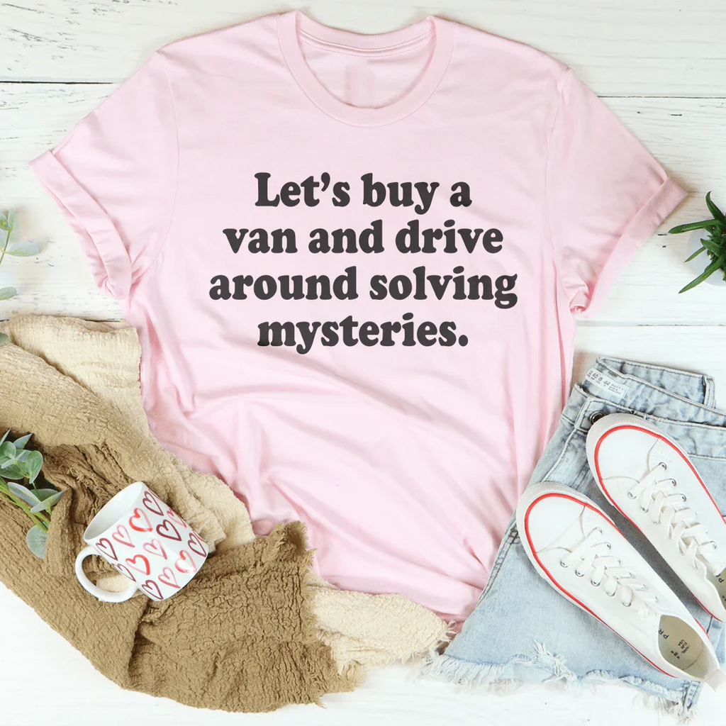 Let's Buy a Van and Drive Around Solving Mysteries Tee product image 1