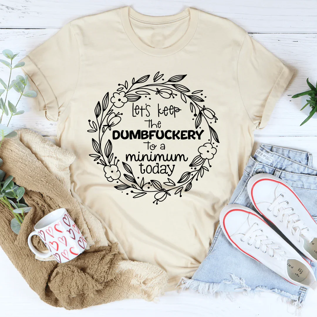 Workplace Humor Sarcastic Graphic Tee – \"Let's Keep The product image 2