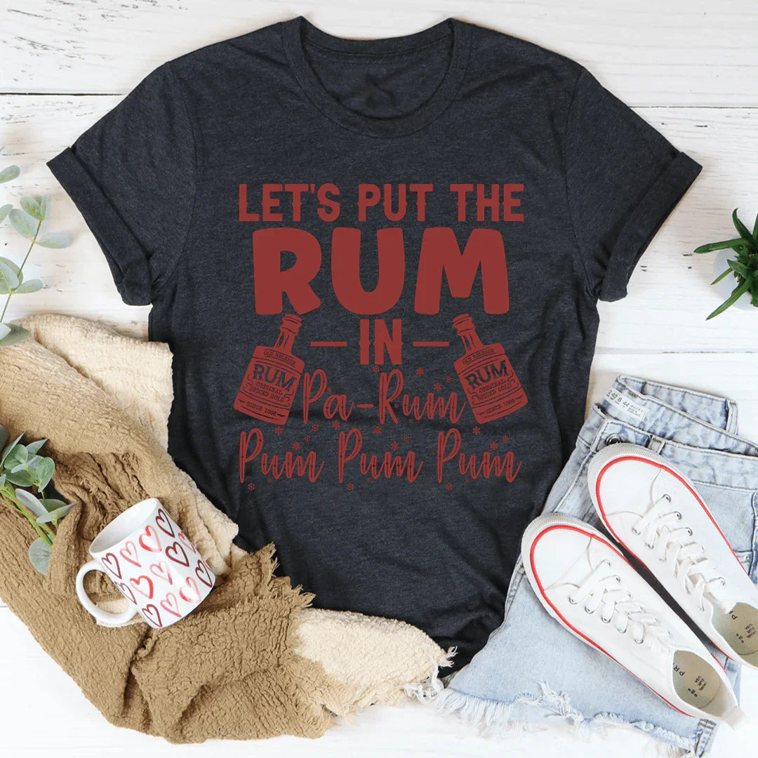 Let's Put the Rum in Pa-Rum Pum Tee product image 2