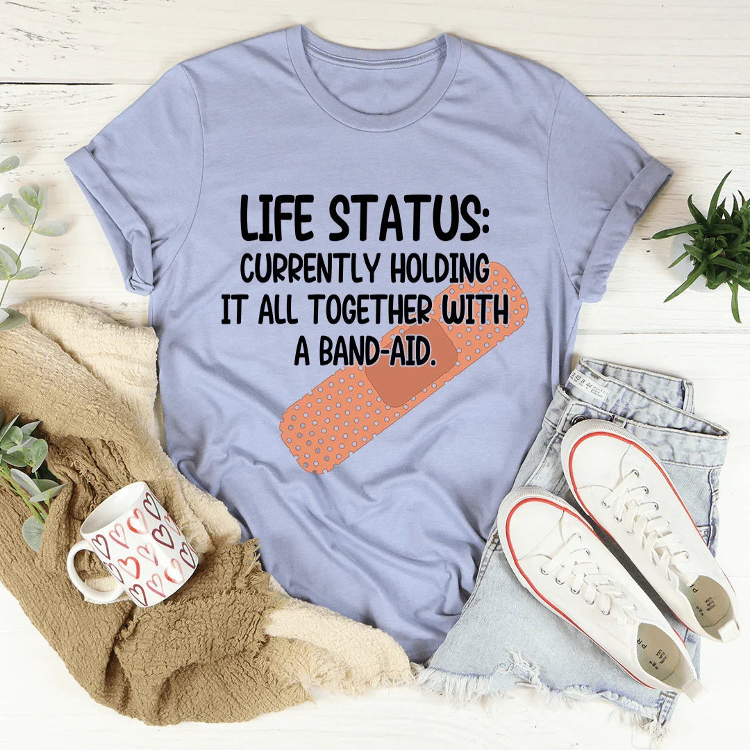 Life Status Currently Holding It All Together Tee product image 2