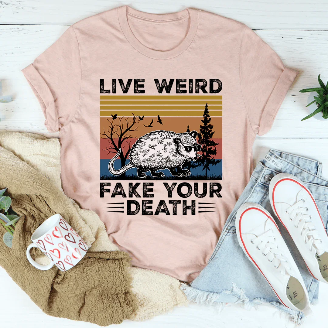 Live Weird Fake Your Death Tee product image 3