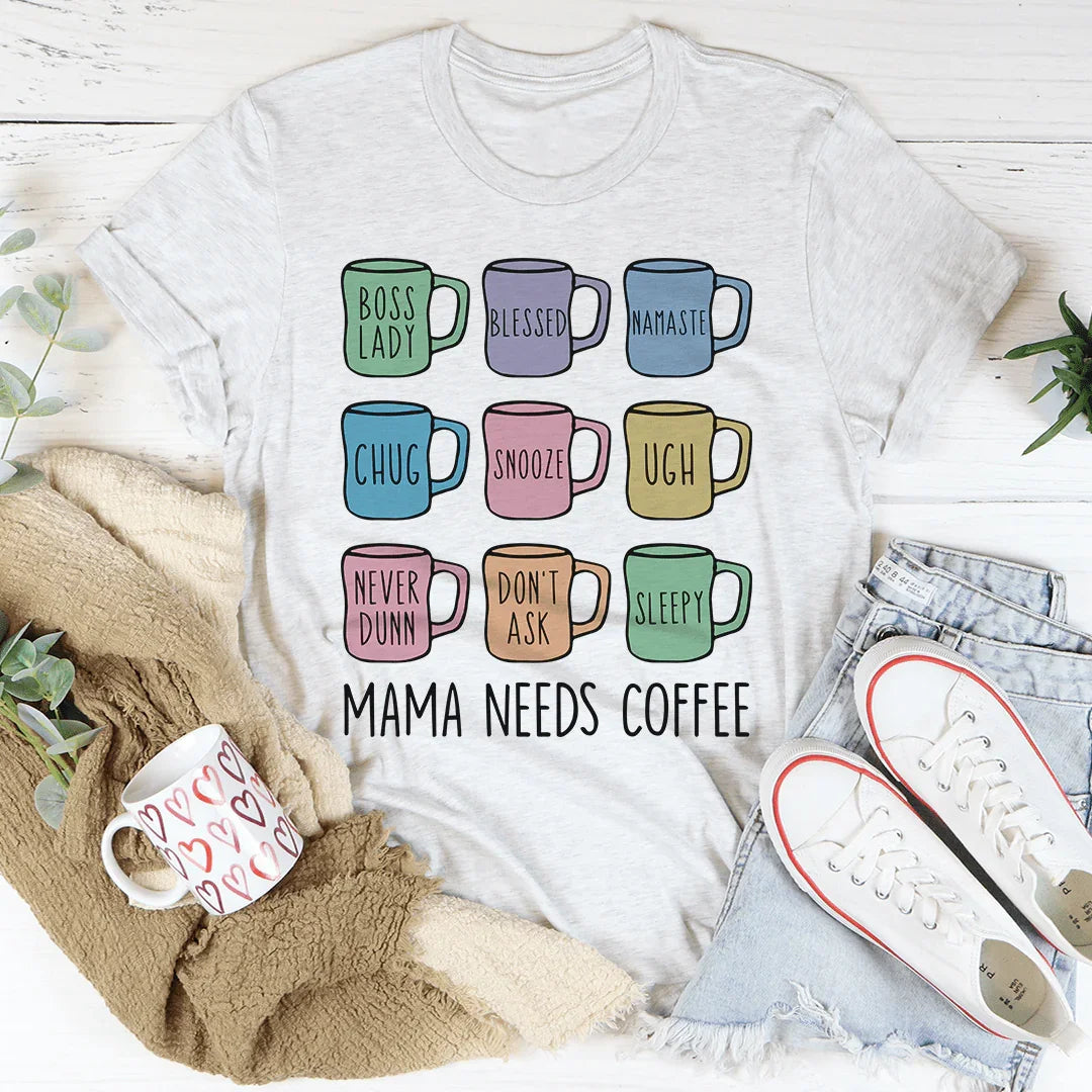Mama Needs Coffee Tee product image 1