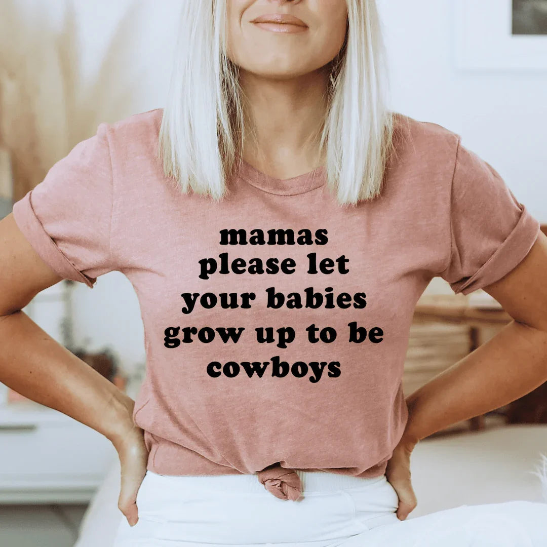 Mamas Please Let Your Babies Grow Up to Be Cowboys Tee product image 4