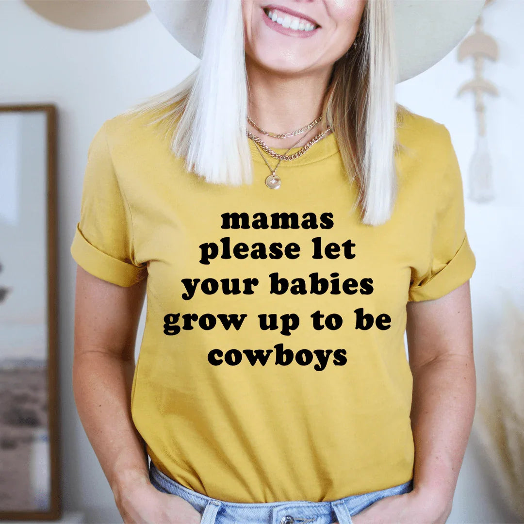 Mamas Please Let Your Babies Grow Up to Be Cowboys Tee product image 3