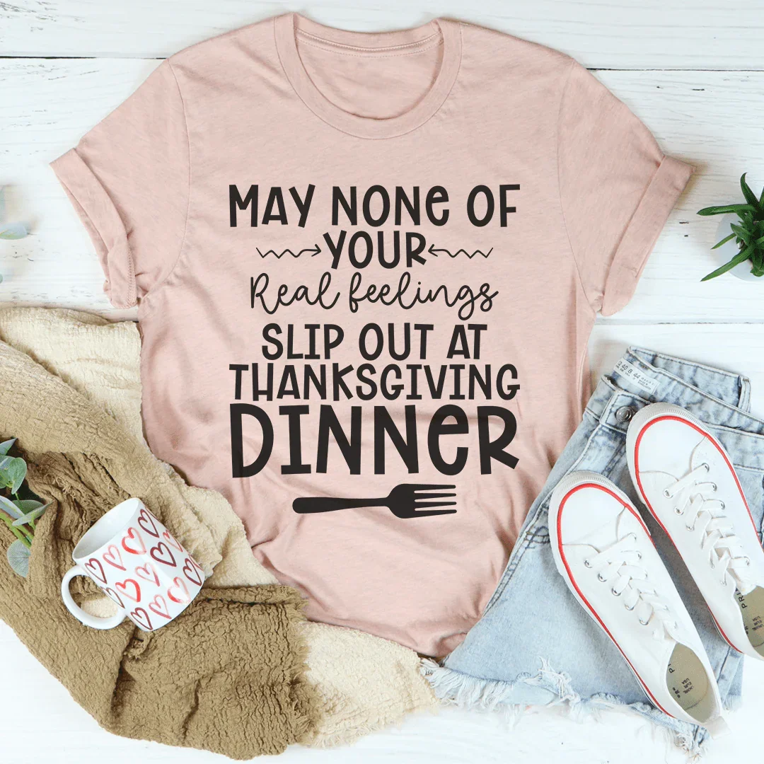 May None Of Your Real Feelings Slip Out At Thanksgiving product image 3