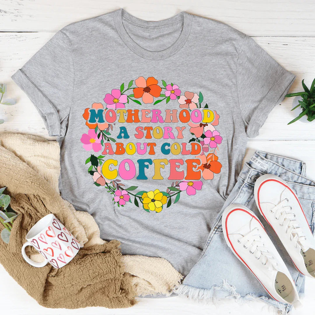 Motherhood A Story About Cold Coffee Tee product image 3