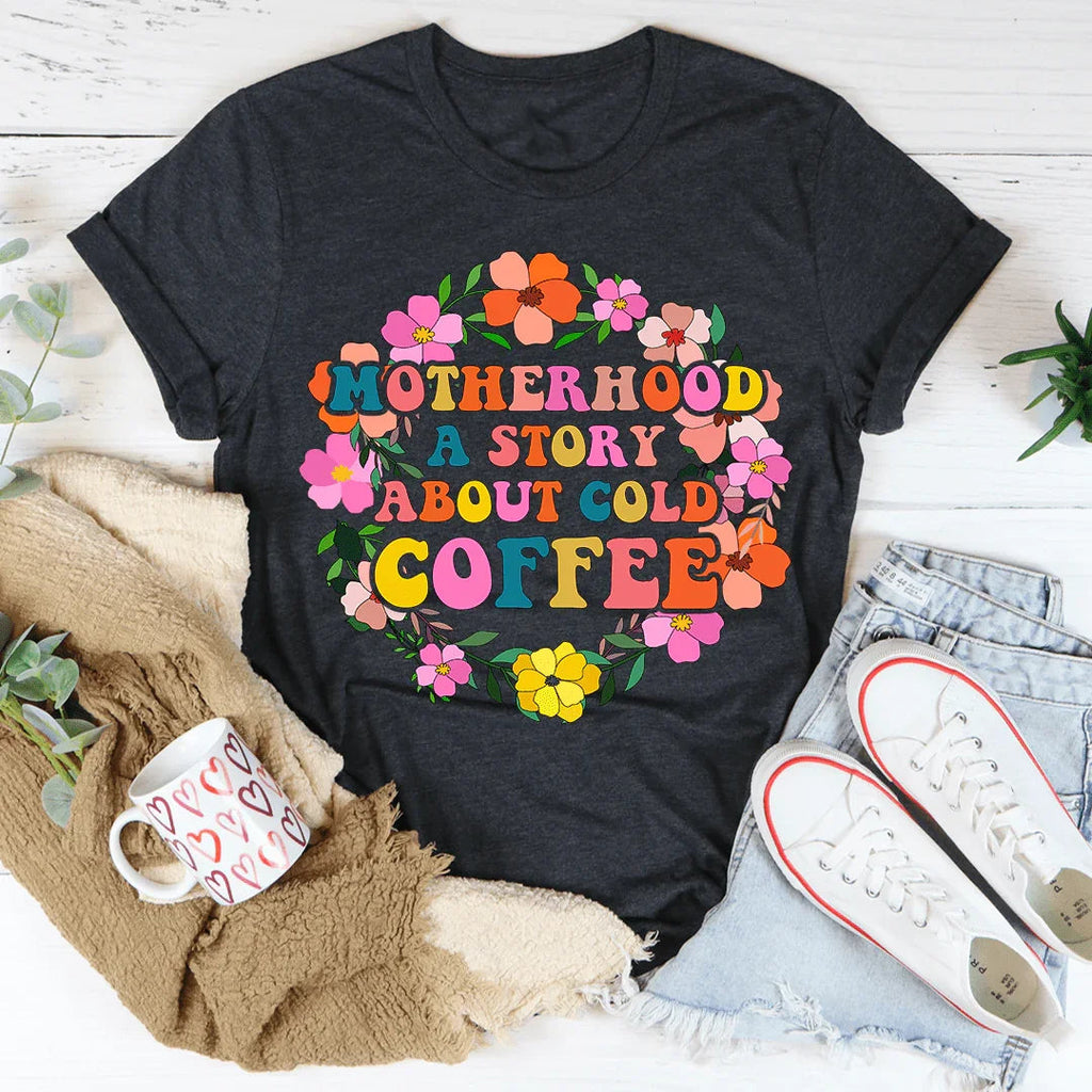 Motherhood A Story About Cold Coffee Tee product image 2