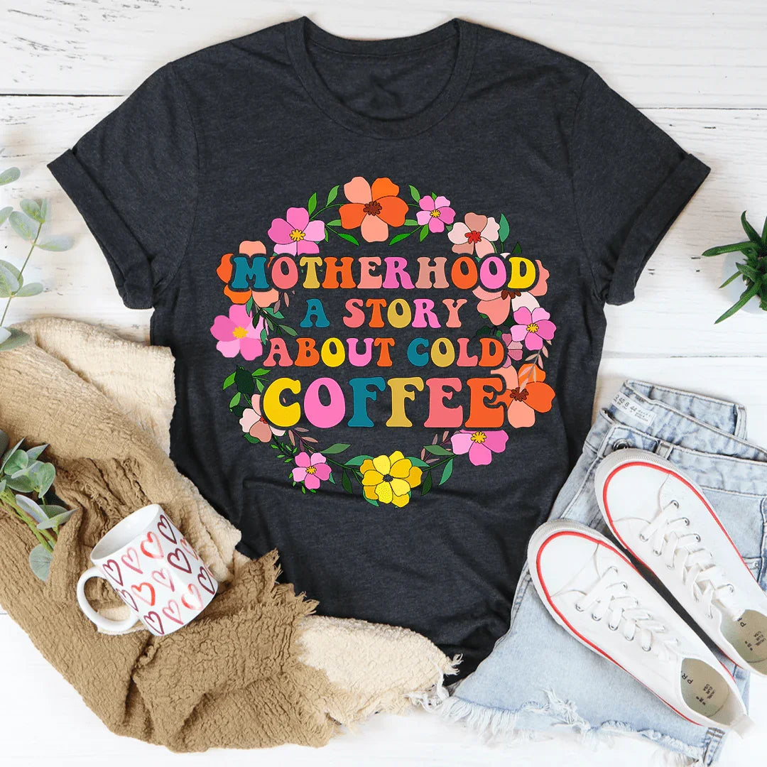 Motherhood A Story About Cold Coffee Tee product image 2