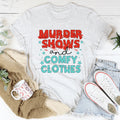 Murder Shows And Comfy Clothes Tee product image 1