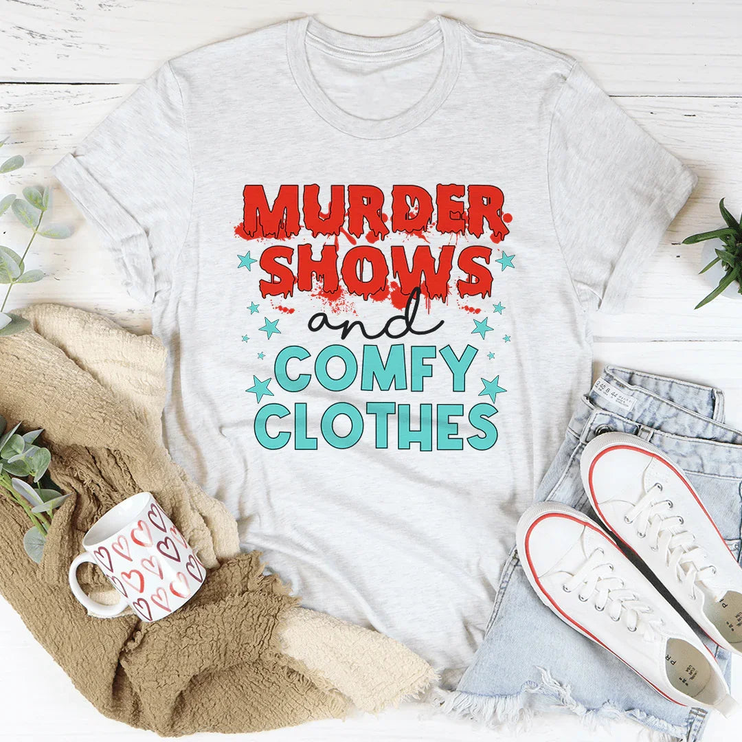 Murder Shows And Comfy Clothes Tee product image 1