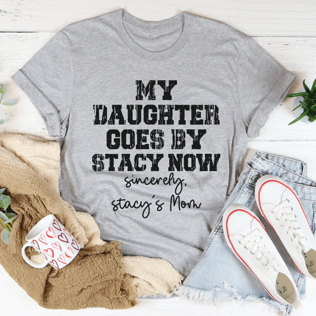 My Daughter Goes by Stacy Tee product image 2