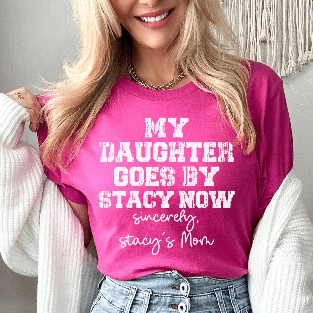 My Daughter Goes by Stacy Tee product image 1