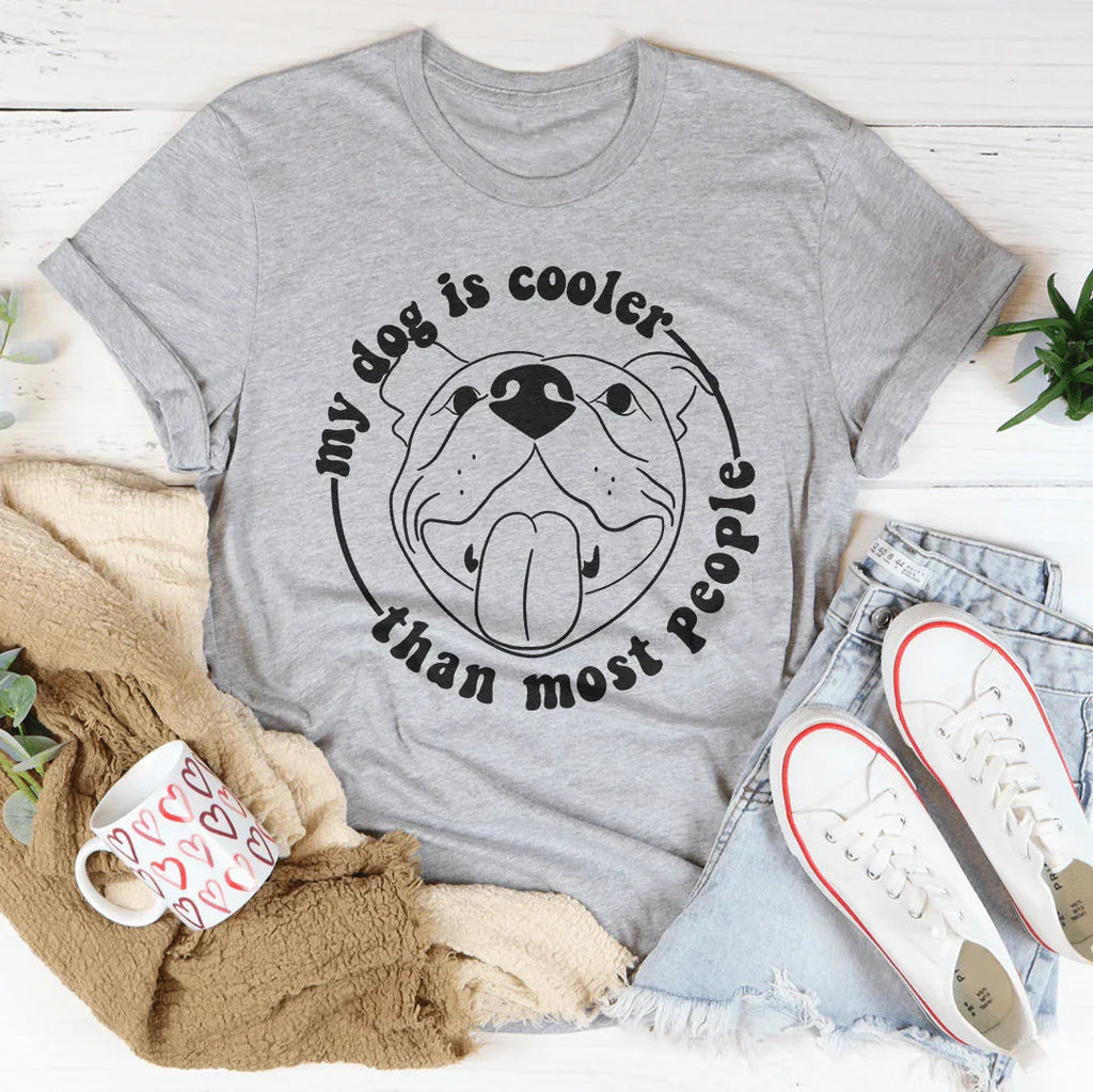 My Dog Is Cooler Than Most People Tee product image 2