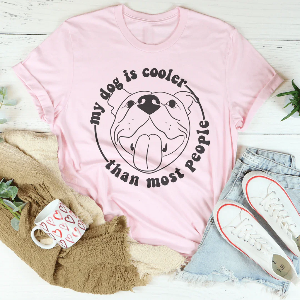 My Dog Is Cooler Than Most People Tee product image 3