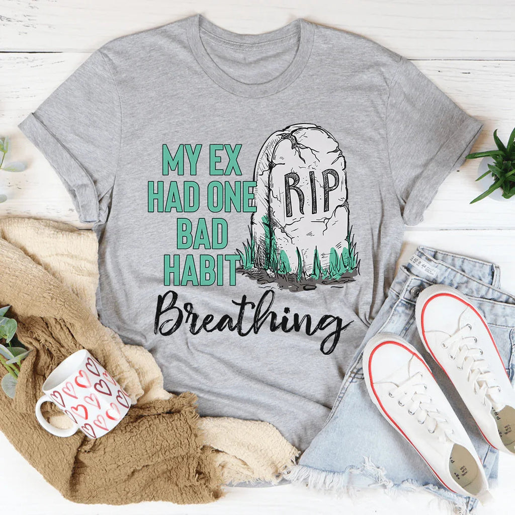 My Ex Had One Bad Habit Tee product image 1