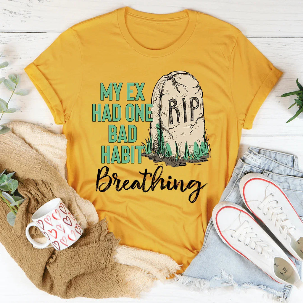 My Ex Had One Bad Habit Tee product image 4