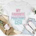 My Favorite Position CEO Tee product image 1
