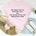 My Heart Has No Room For You Tee product image 1