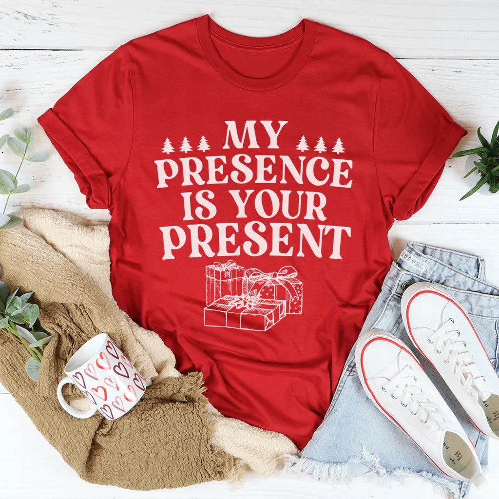 My Presence Is Your Present Tee product image 3