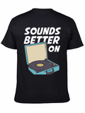 Sounds Better On Graphic Tee - Vinyl Record Player T-Shirt product image 1