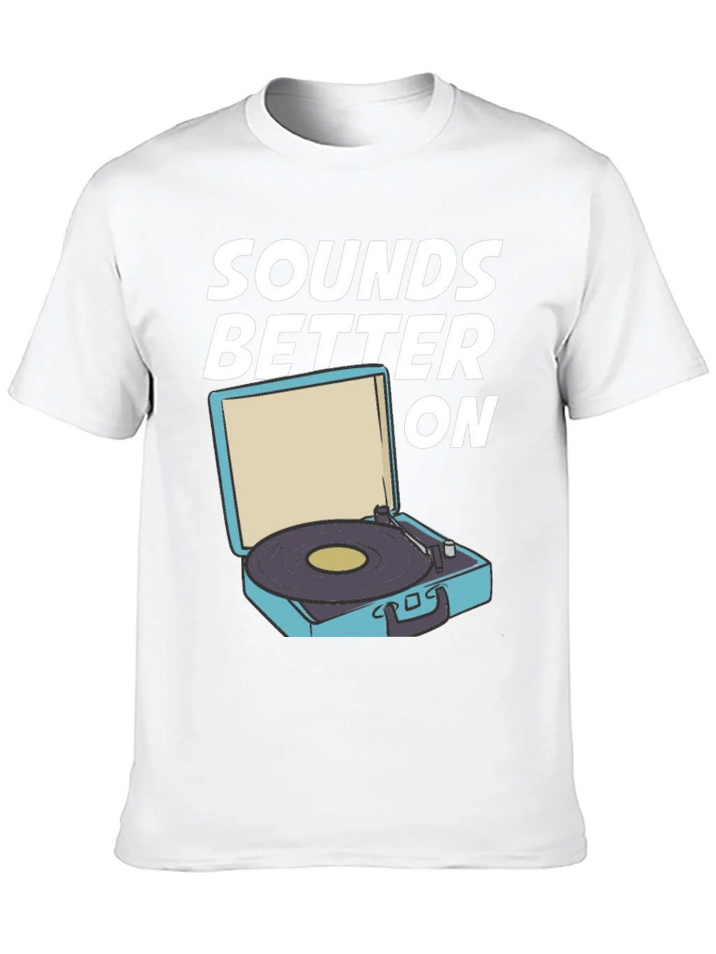 Sounds Better On Graphic Tee - Vinyl Record Player T-Shirt product image 3