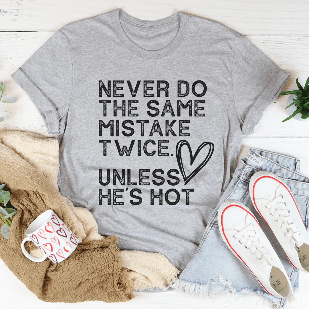 Never Do The Same Mistake Twice Tee product image 3