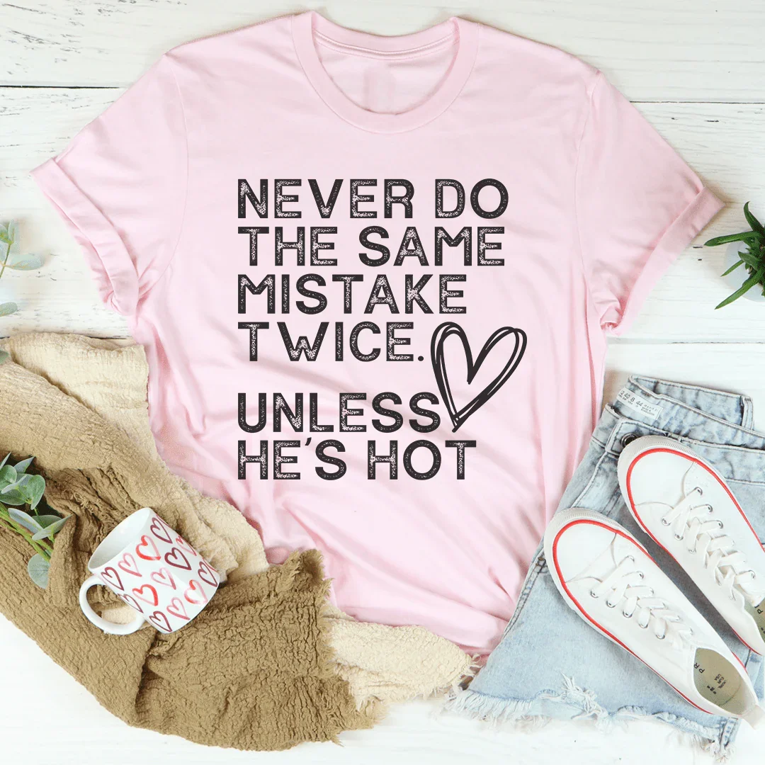 Never Do The Same Mistake Twice Tee product image 1