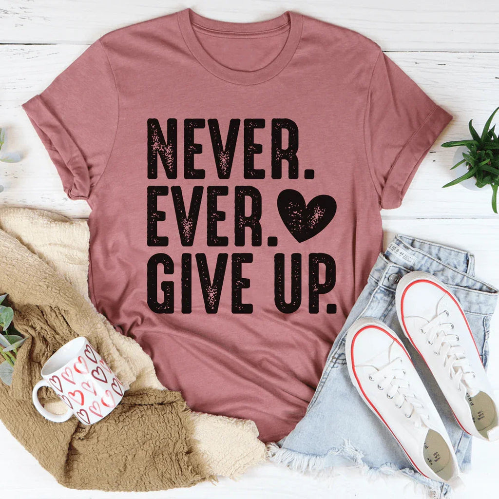 Never Ever Give Up Tee product image 1