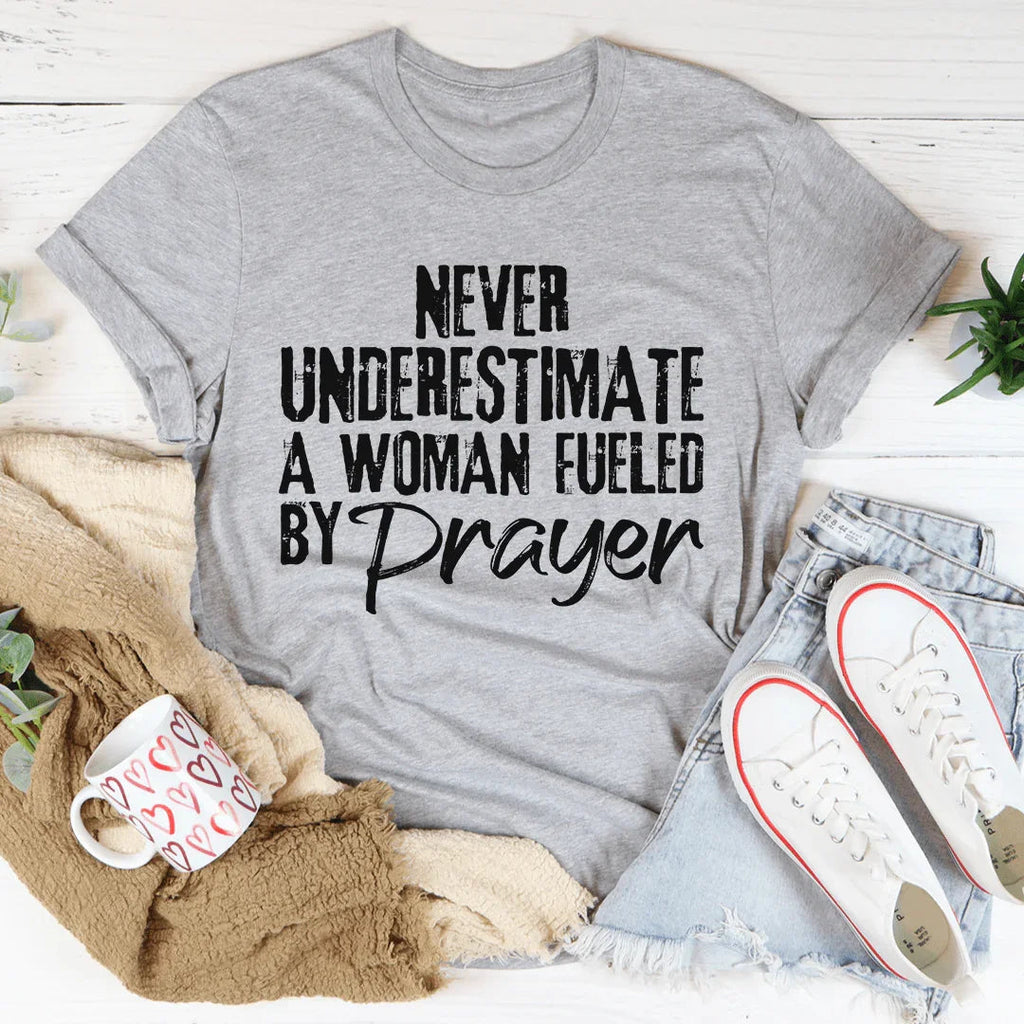 Never Underestimate A Woman Fueled By Prayer Tee product image 1