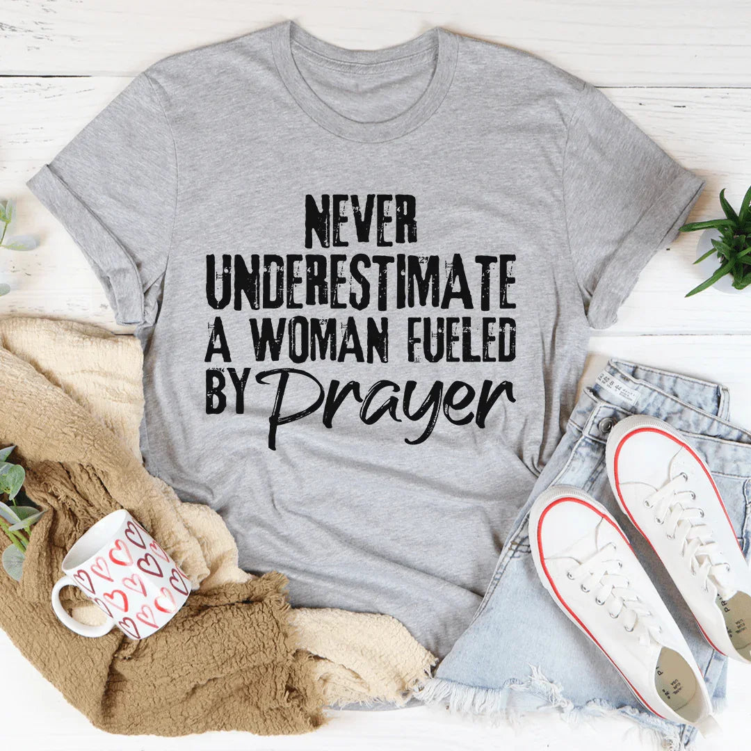 Never Underestimate A Woman Fueled By Prayer Tee product image 1