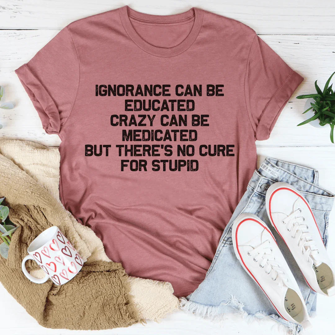 No Cure For Stupid Tee product image 3