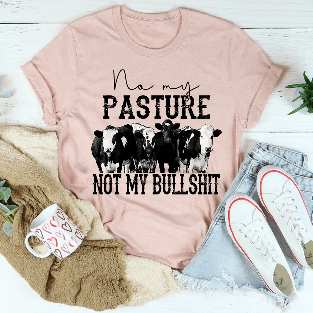No My Pasture No My Bullshit Tee product image 4