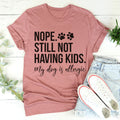 Nope Still Not Having Kids Tee product image 1