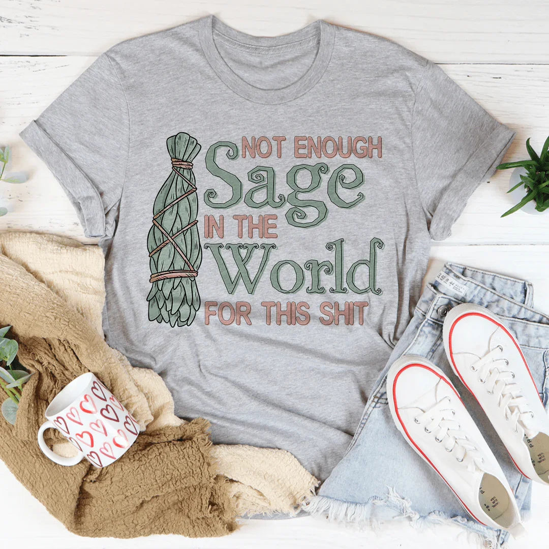 Not Enough Sage In The World Tee product image 2