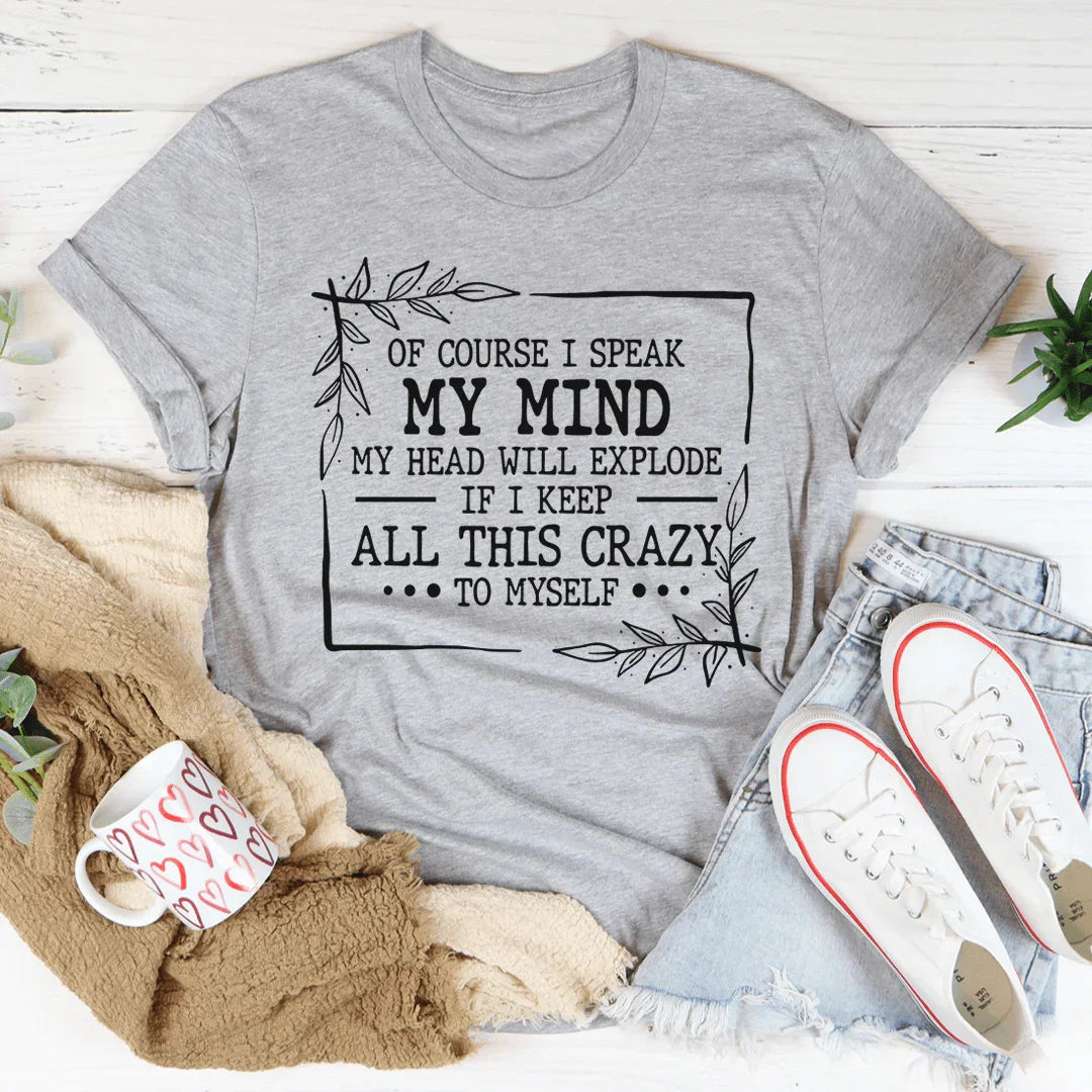 Of Course I Speak My Mind Tee product image 2