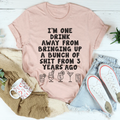 One Drink Away Tee product image 1