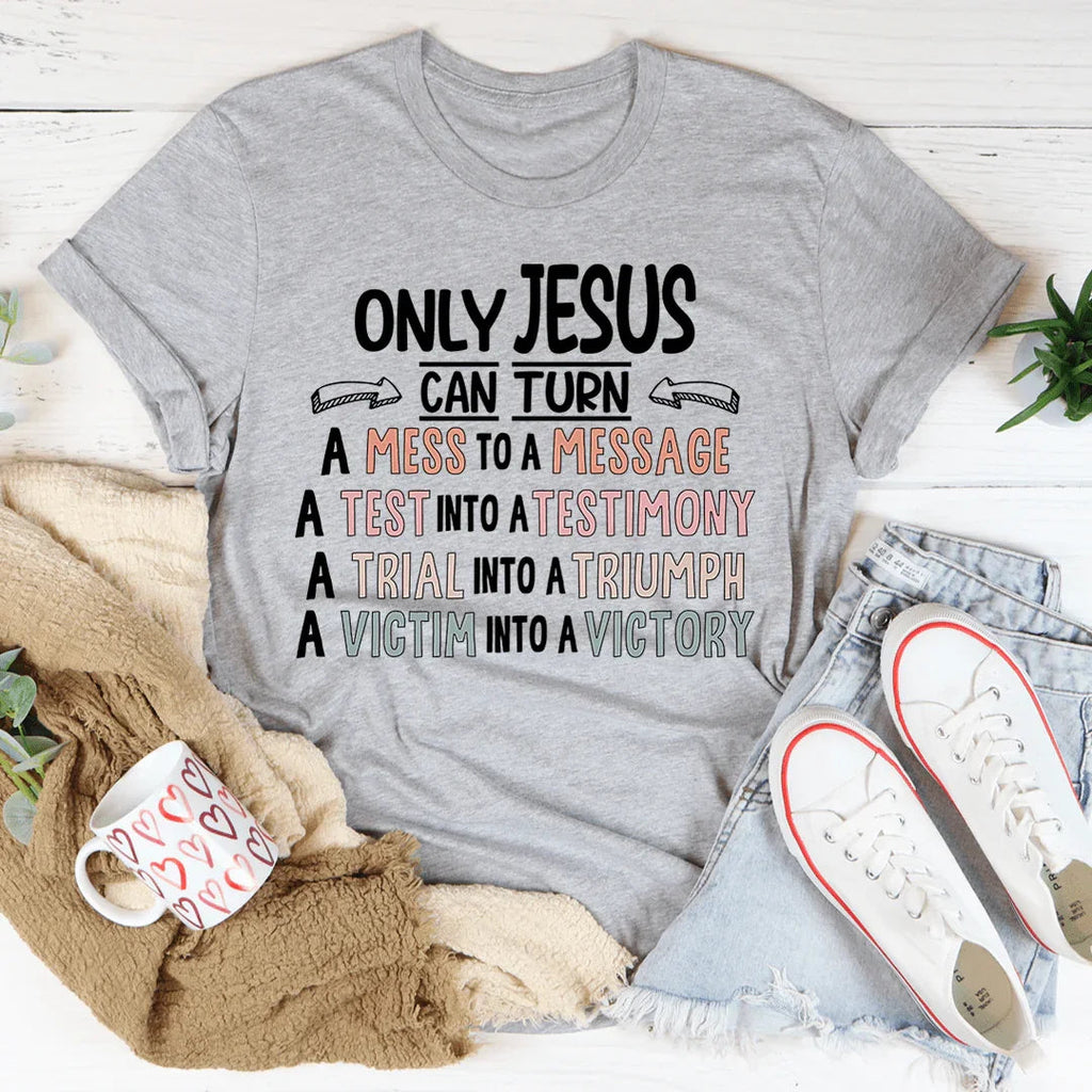 Only Jesus Can Tee product image 1