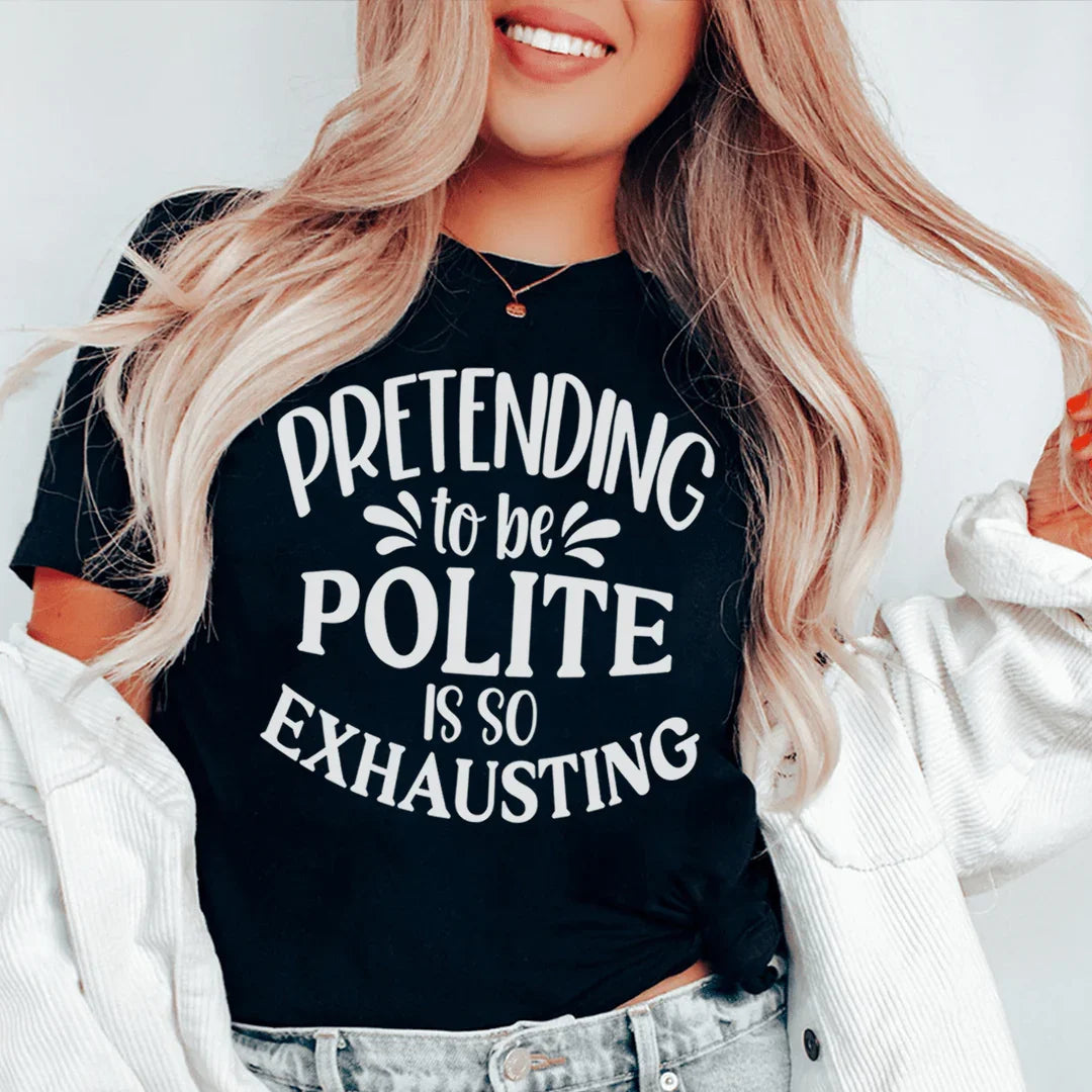 Pretending To Be Polite Tee product image 1