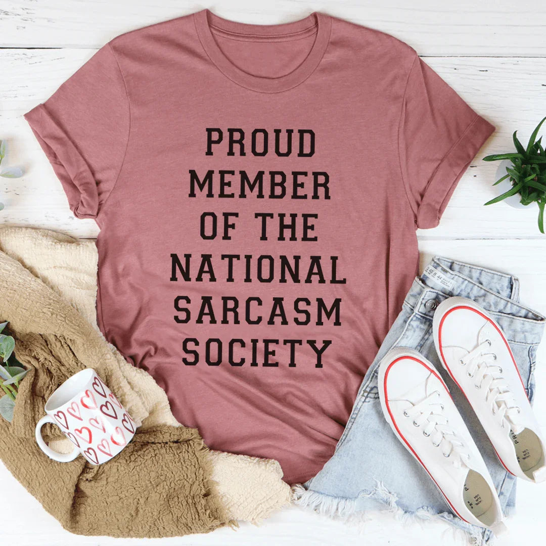 Proud Member Of The National Sarcasm Society Tee product image 3