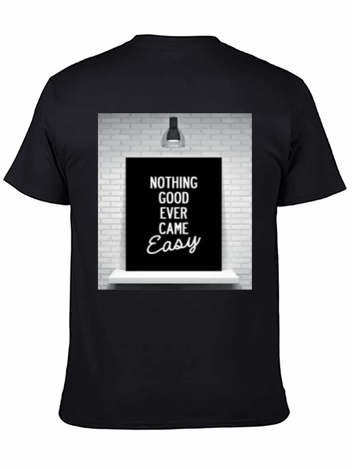 Motivational Quote Graphic Tee - Nothing Good Ever Came Easy product image 2