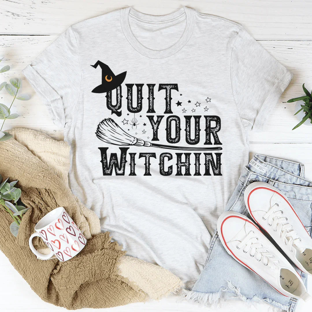 Quit Your Witching Tee product image 1
