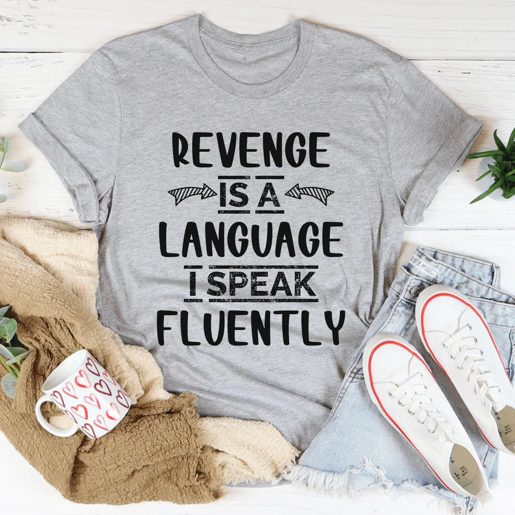 Revenge Is A Language I Speak Fluently Tee product image 2