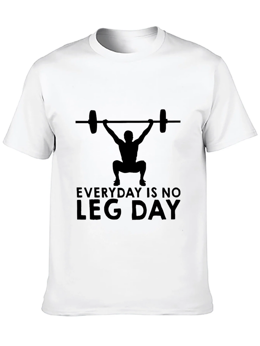 Everyday is No Leg Day T-Shirt product image 9