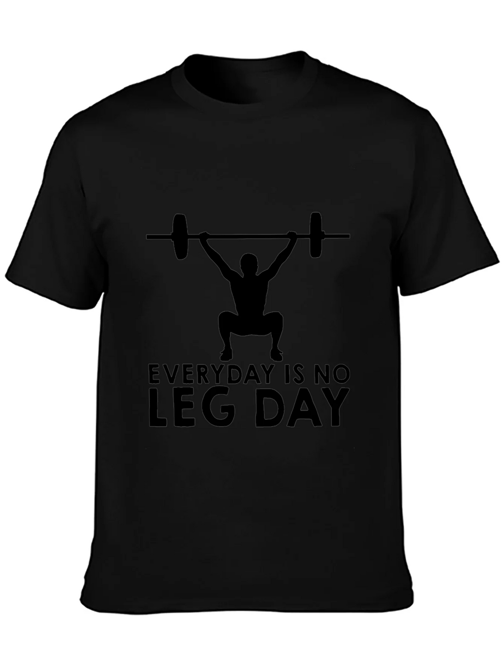 Everyday is No Leg Day T-Shirt product image 3
